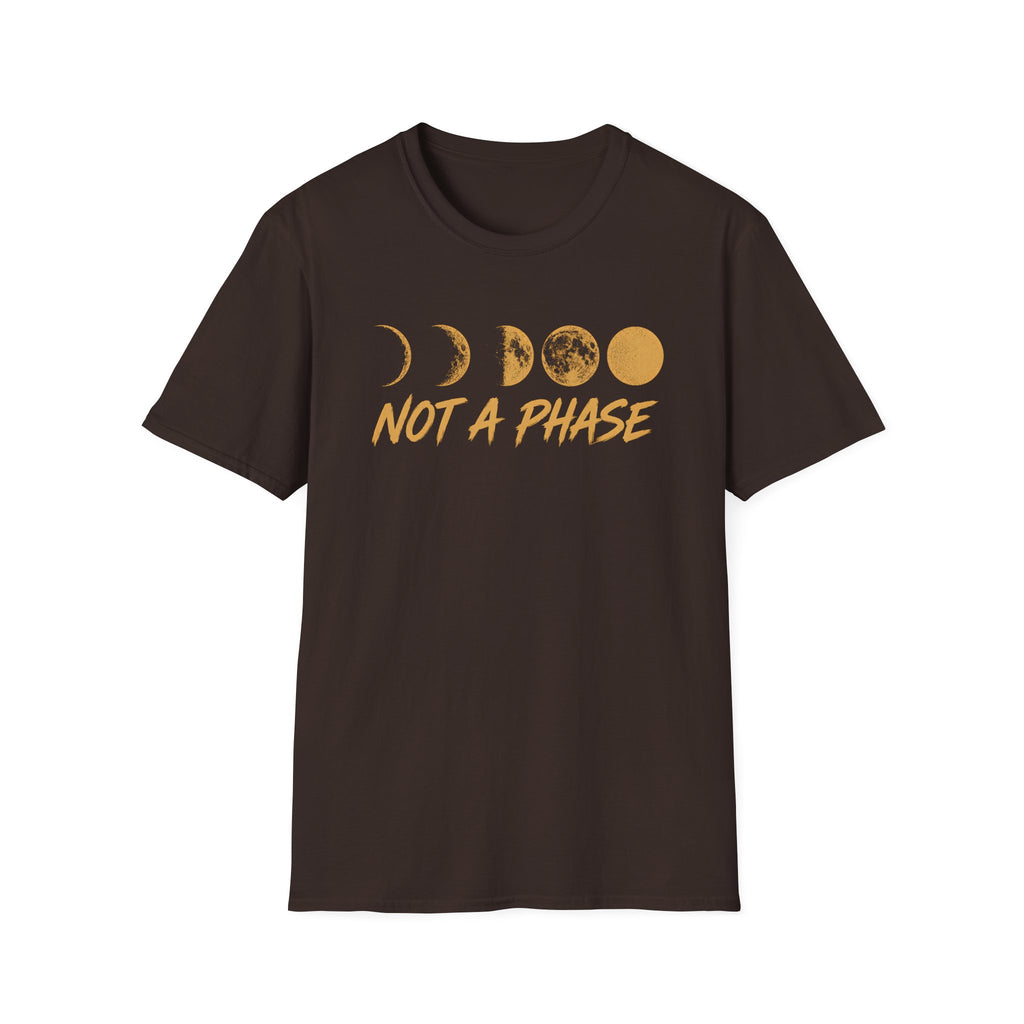 Not A Phase T-Shirt