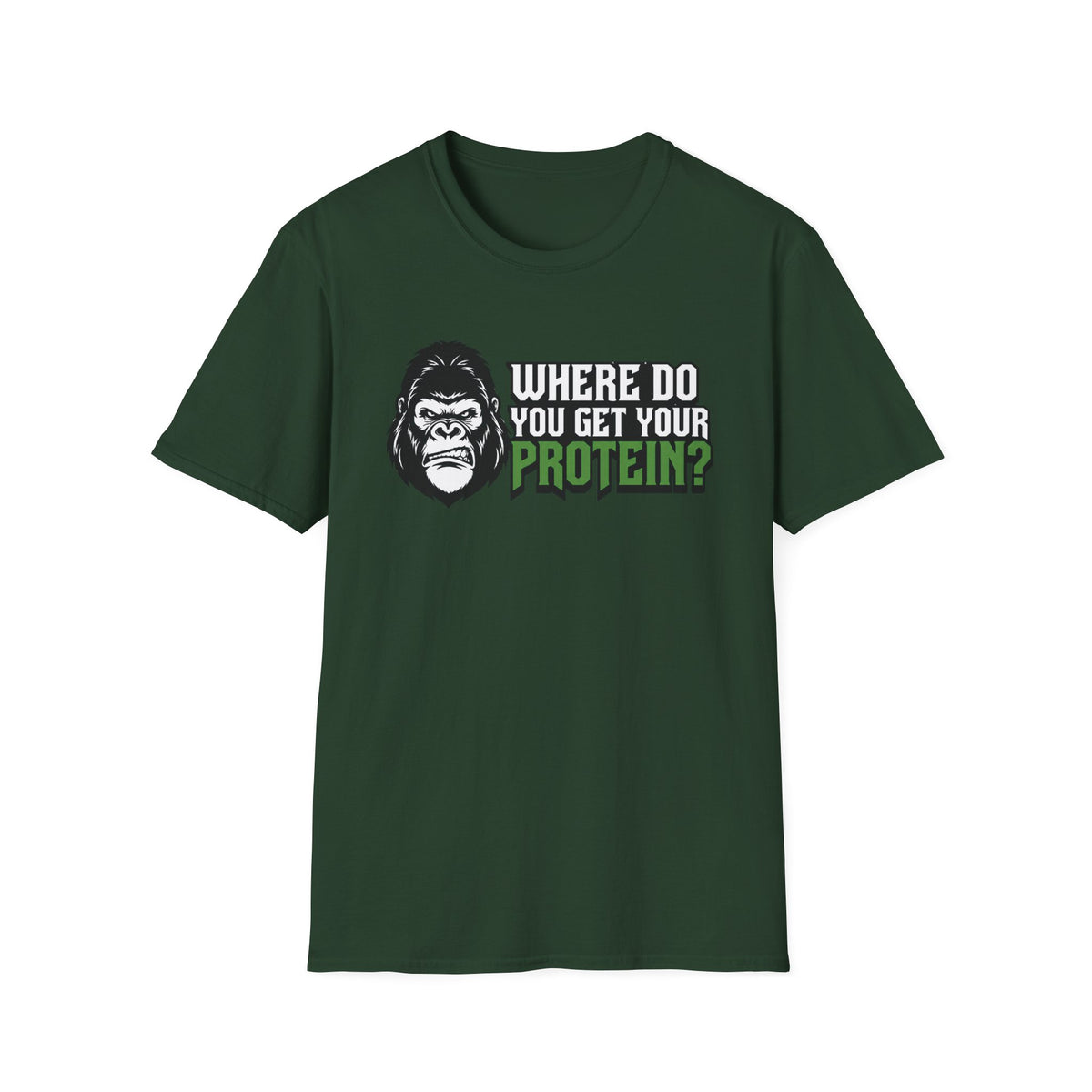 Where Do You Get Your Protein?" T-Shirt