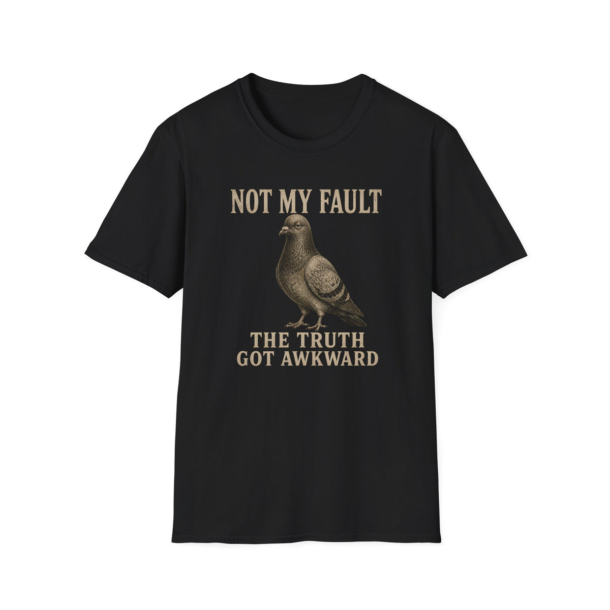 Not My Fault T-Shirt