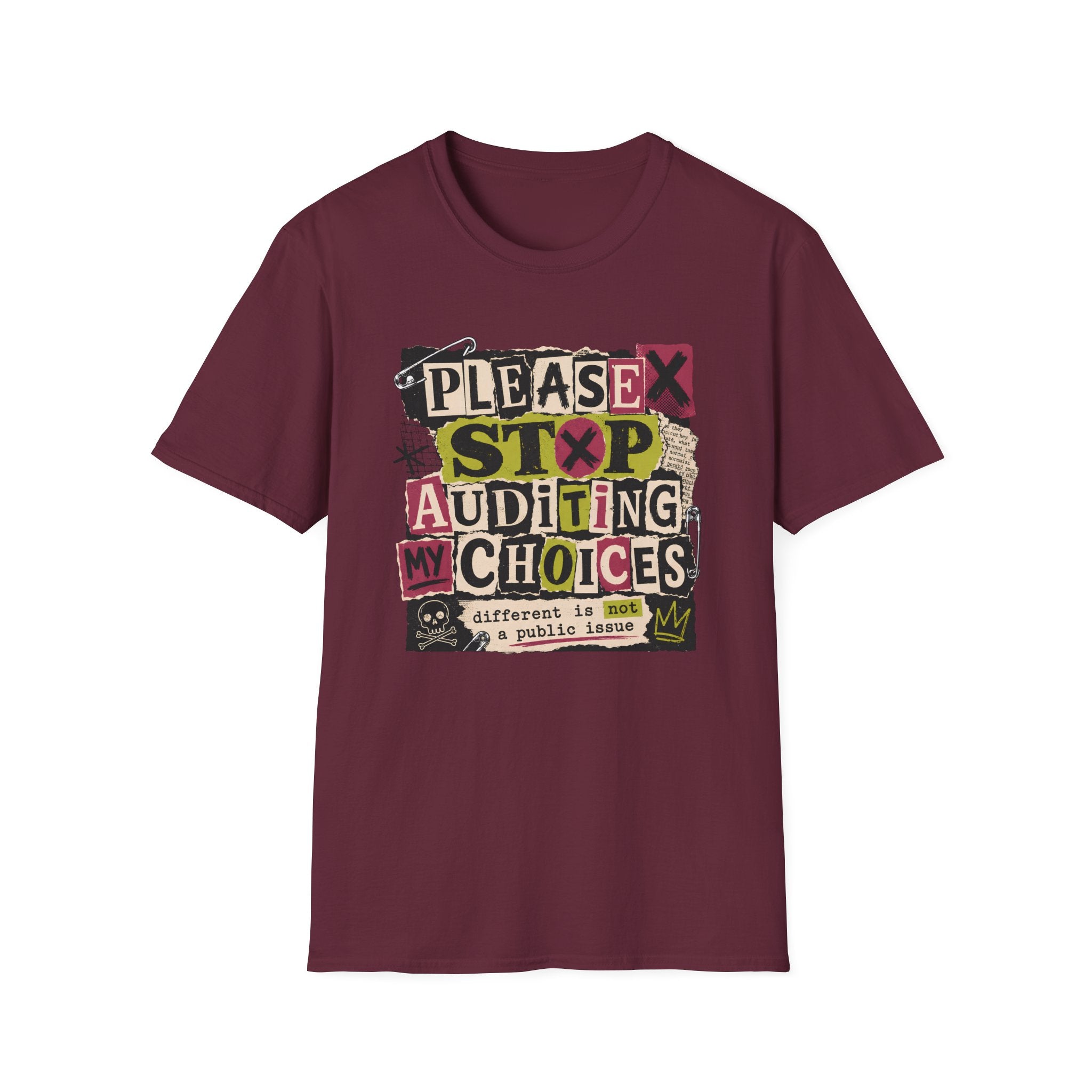 A maroon short-sleeve crewneck t-shirt featuring a colorful graphic on the front with the text 'PLEASE STOP AUDITING MY CHOICES' in various block letter styles.