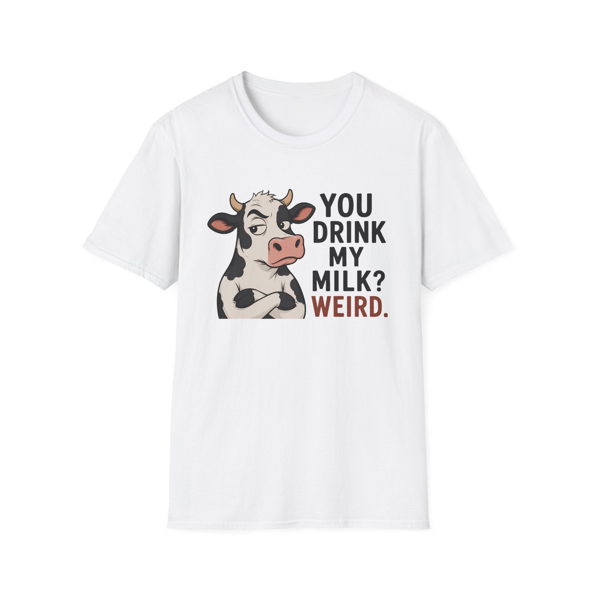 A white short-sleeve crewneck t-shirt featuring a cartoon cow graphic and the text 'YOU DRINK MY MILK? WEIRD.' printed on the chest.