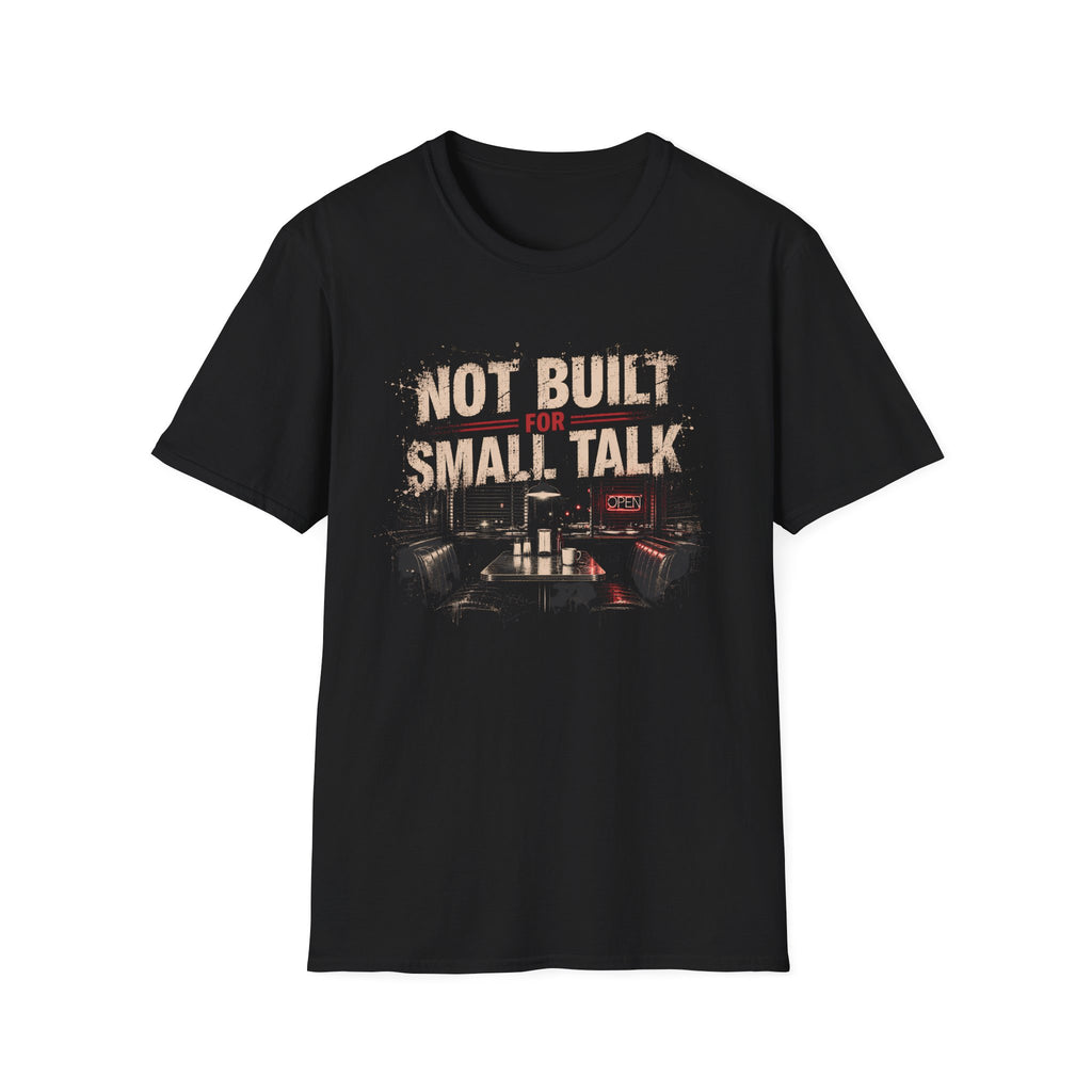 A black short-sleeve crewneck t-shirt with a graphic print on the front. The graphic features the text 'NOT BUILT FOR SMALL TALK' in distressed beige and red lettering above a dark, moody city street scene at night with a red neon sign.