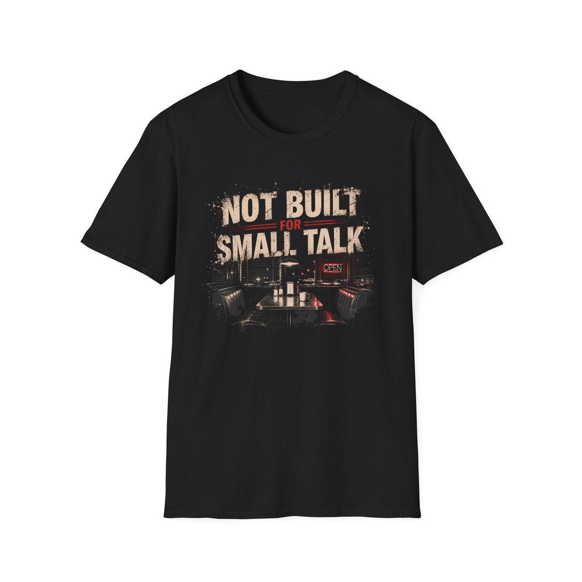 A black short-sleeve crewneck t-shirt with a graphic print on the front. The graphic features the text 'NOT BUILT FOR SMALL TALK' in distressed beige and red lettering above a dark, moody city street scene at night with a red neon sign.