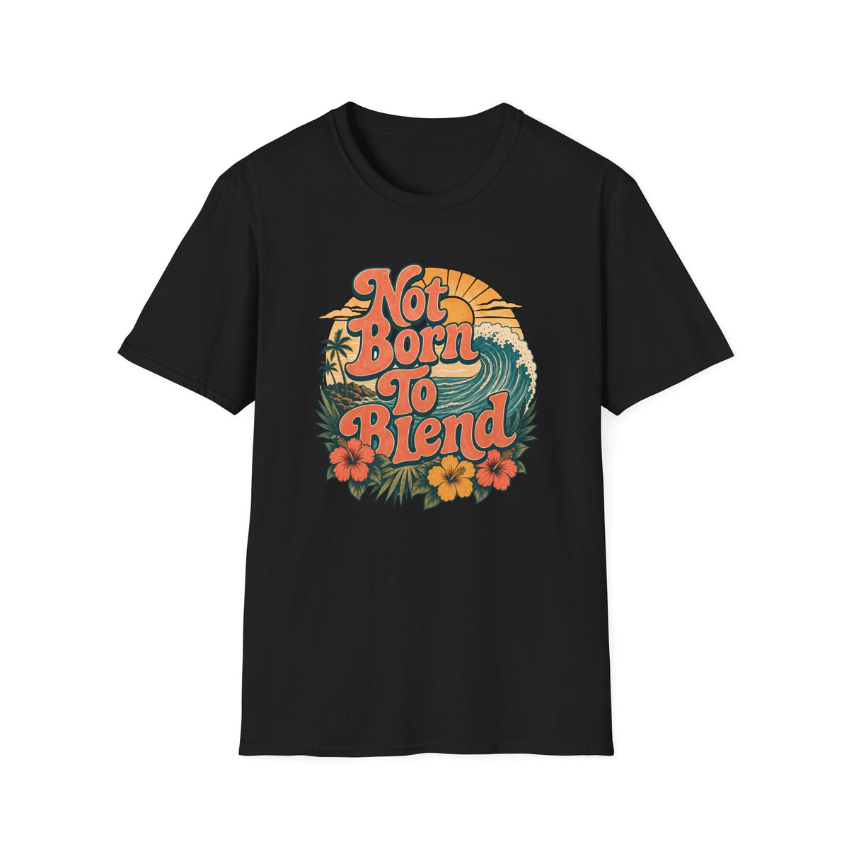 A black short-sleeve crewneck t-shirt featuring a retro circular graphic on the chest with the text 'Not Born To Blend' in coral orange, surrounded by a sunset, waves, and tropical flowers.