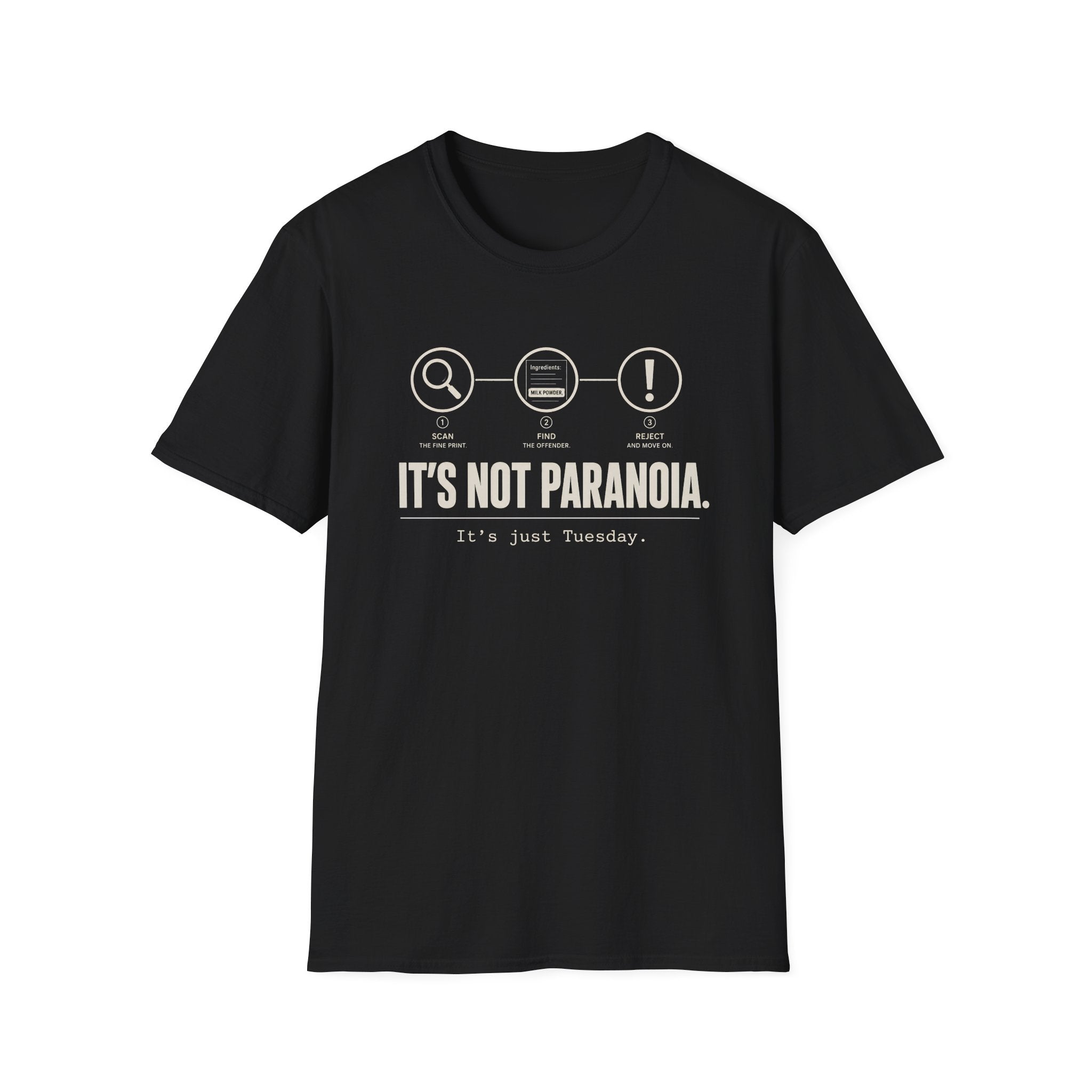 Black t-shirt with a graphic of spying milk powder in products and text 'it's not paranoia it's a tuesday'