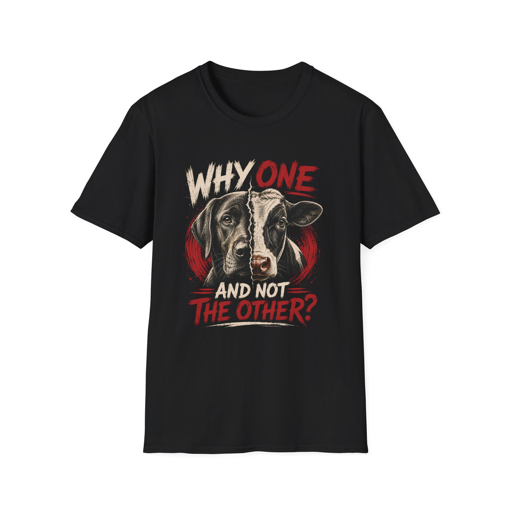 Black t-shirt with a graphic of a dog and cow split in half and text 'WHY ONE AND NOT THE OTHER?' on a white background.