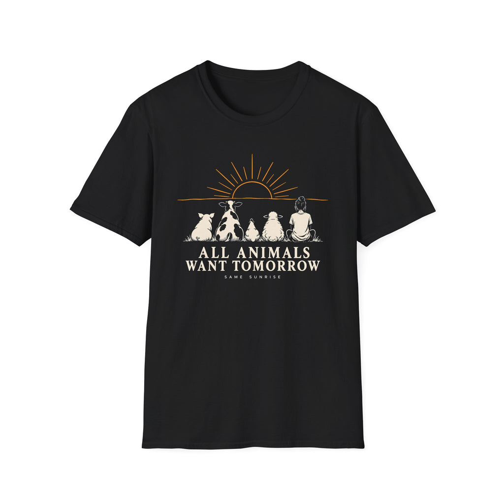 Black graphic T-shirt design showing a pig, cow, chicken, sheep and person sitting together beneath a sunrise with the words “All Animals Want Tomorrow” and “Same Sunrise.”