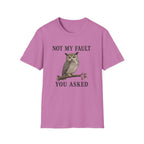 A bright pink graphic t-shirt features a graphic of a owl perched on a branch with the text 'NOT MY FAULT YOU ASKED' in black.