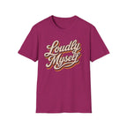 Bright pink short-sleeve t-shirt with a retro-style graphic on the chest reading 'Loudly Myself' in cream and gold cursive with a brown shadow effect, displayed on a solid white background.