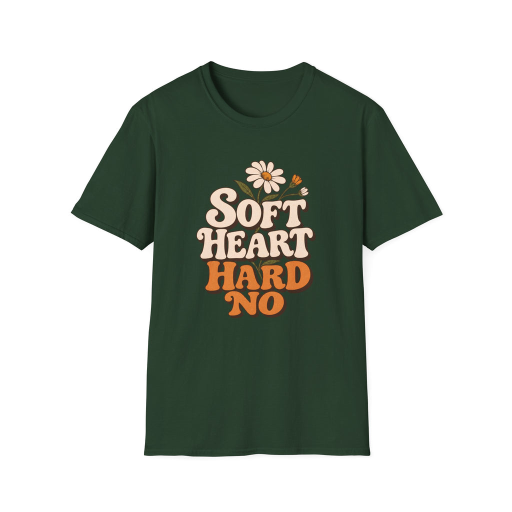 A dark green short-sleeve t-shirt with a retro-style graphic on the chest that reads 'SOFT HEART HARD NO' in cream and orange lettering, accompanied by a small daisy and bee illustration, shown against a plain white background.