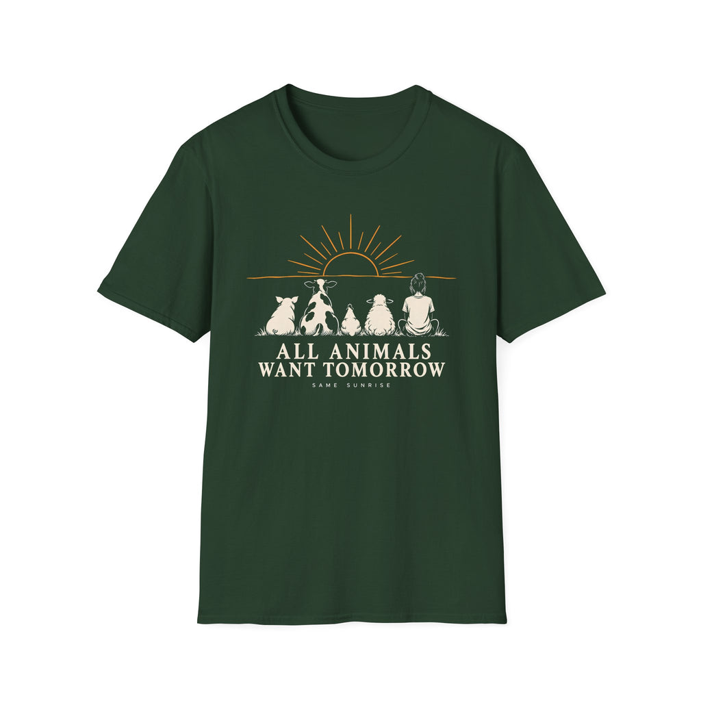 Dark green graphic T-shirt design showing a pig, cow, chicken, sheep and person sitting together beneath a sunrise with the words “All Animals Want Tomorrow” and “Same Sunrise.”