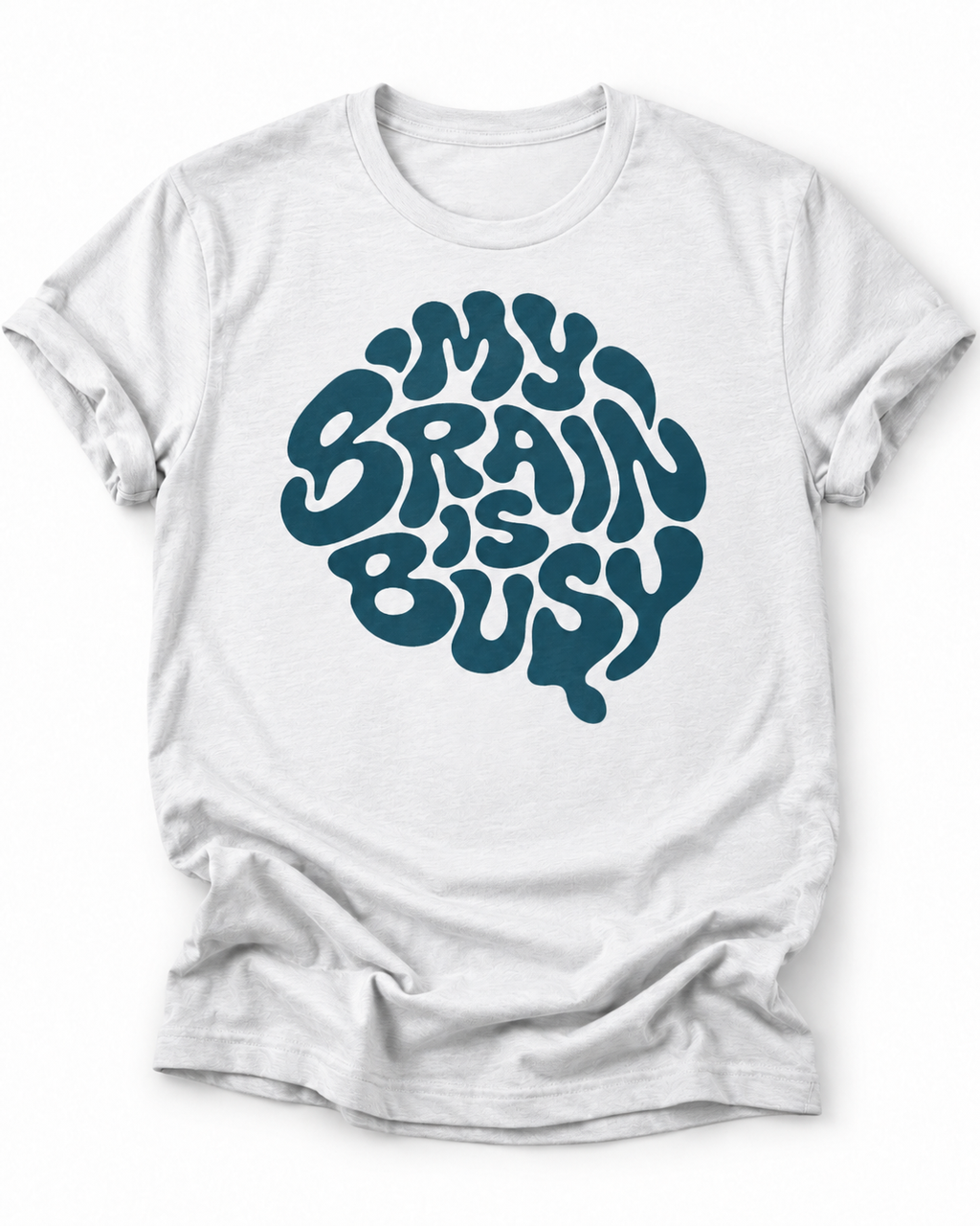 White Retro teal graphic design with the words “My Brain Is Busy” shaped into the outline of a human brain on a plain background.