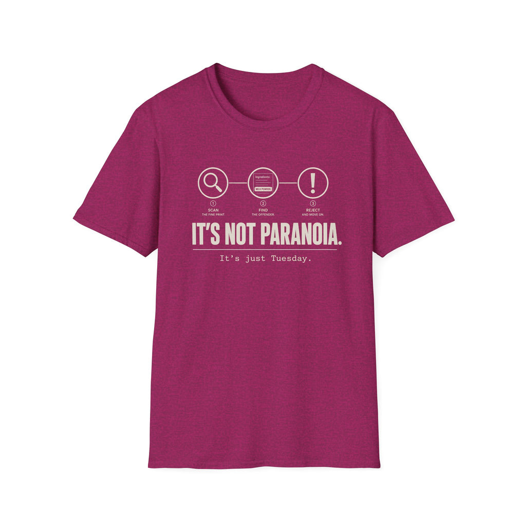 A hot pink short-sleeve graphic T-shirt with  text 'it's not paranoia it's a tuesday'