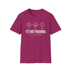 A hot pink short-sleeve graphic T-shirt with  text 'it's not paranoia it's a tuesday'