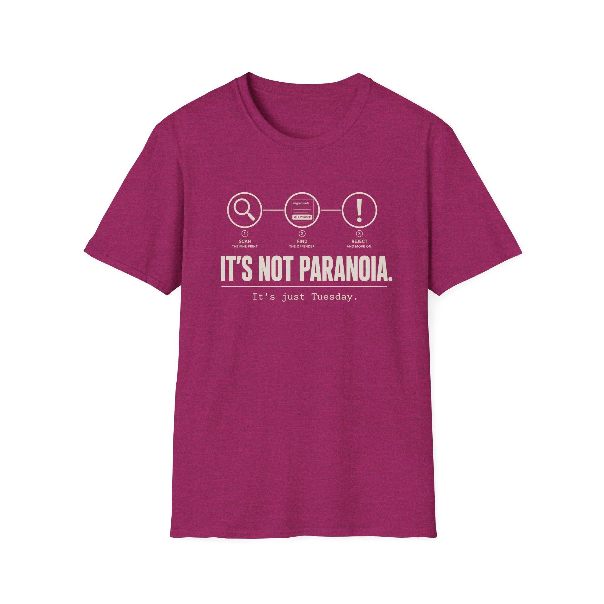 A hot pink short-sleeve graphic T-shirt with  text 'it's not paranoia it's a tuesday'