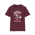 Maroon vegan t-shirt with text 'i went vegan for love now i hate everyone'
