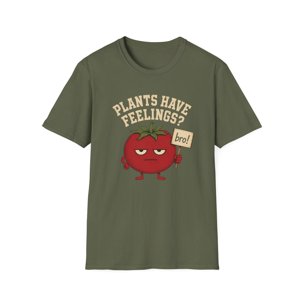 An military green short-sleeve t-shirt with a graphic of a cartoon tomato holding a sign that says 'bro!' and the text 'PLANTS HAVE FEELINGS?' printed above it, shown against a plain white background.