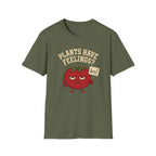 An military green short-sleeve t-shirt with a graphic of a cartoon tomato holding a sign that says 'bro!' and the text 'PLANTS HAVE FEELINGS?' printed above it, shown against a plain white background.