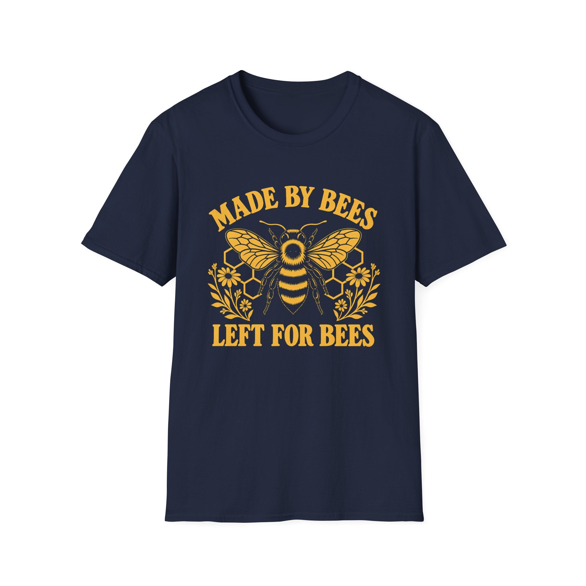Made By Bees Left For Bees T-Shirt | Vegan Tee | Not Like Most