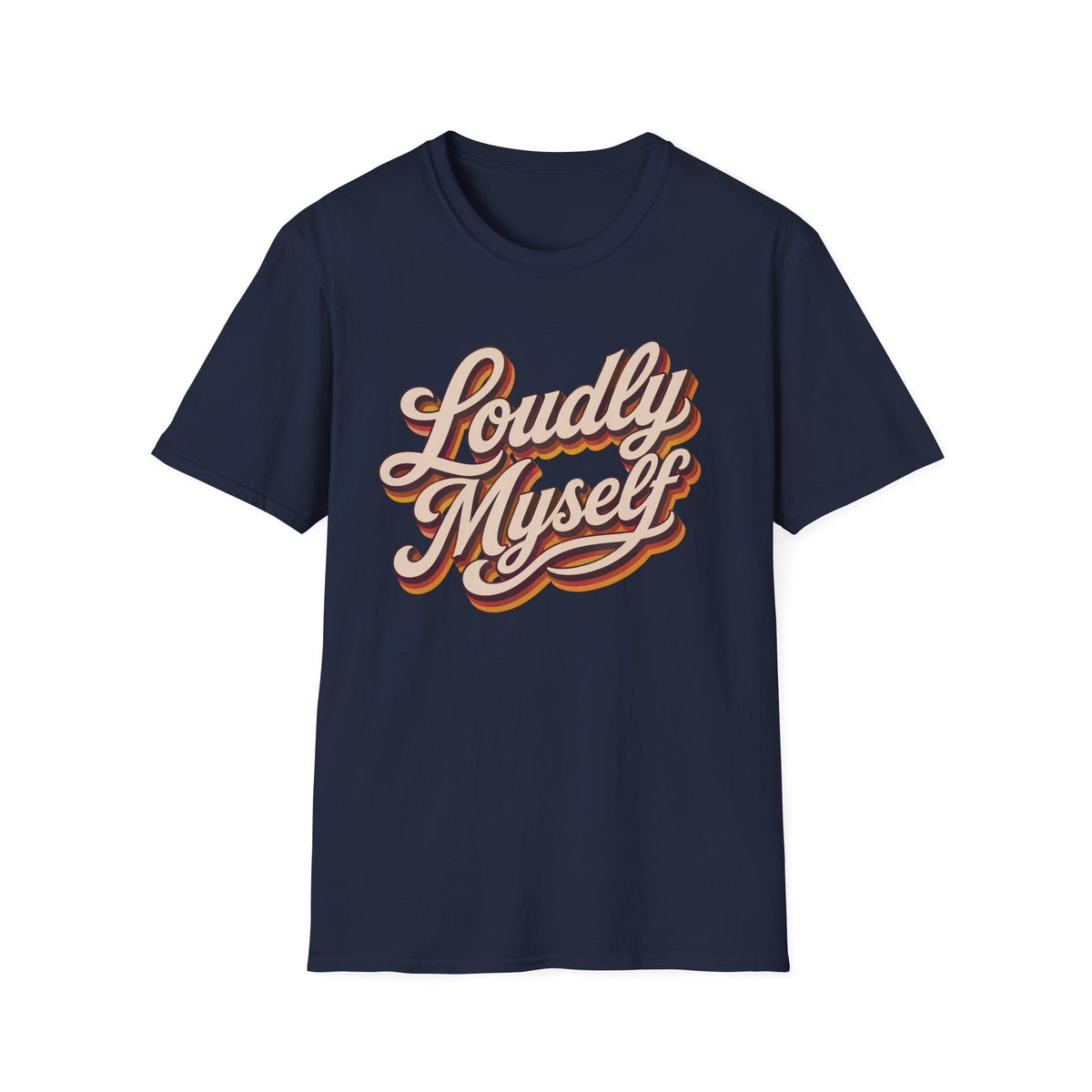 Navy Blue t-shirt with text loudly myself