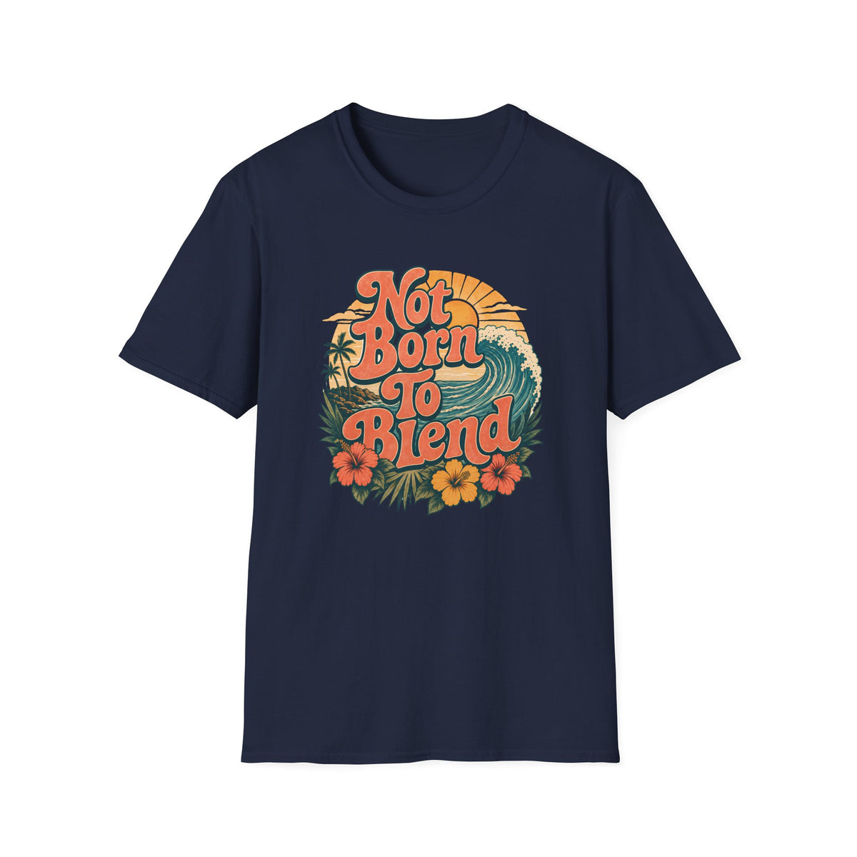 A navy blue short-sleeve crewneck t-shirt featuring a retro-style circular graphic on the chest with the text 'Not Born To Blend' in orange, surrounded by a wave, palm tree, and hibiscus flowers.