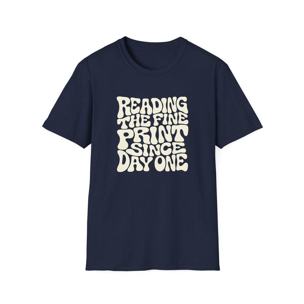 Navy blue t-shirt with text 'reading the fine print since day one'