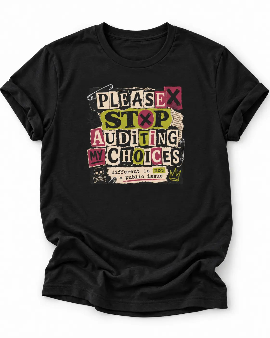 A black short-sleeve crewneck t-shirt with a colorful graphic on the chest that reads 'PLEASE STOP AUDITING MY CHOICES' in stylized block letters, shown against a plain white background.