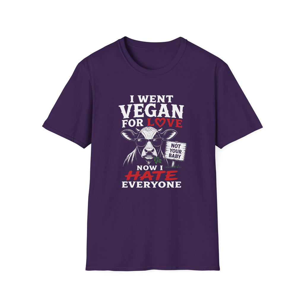Purple t-shirt with text 'i went vegan for love now i hate everyone'