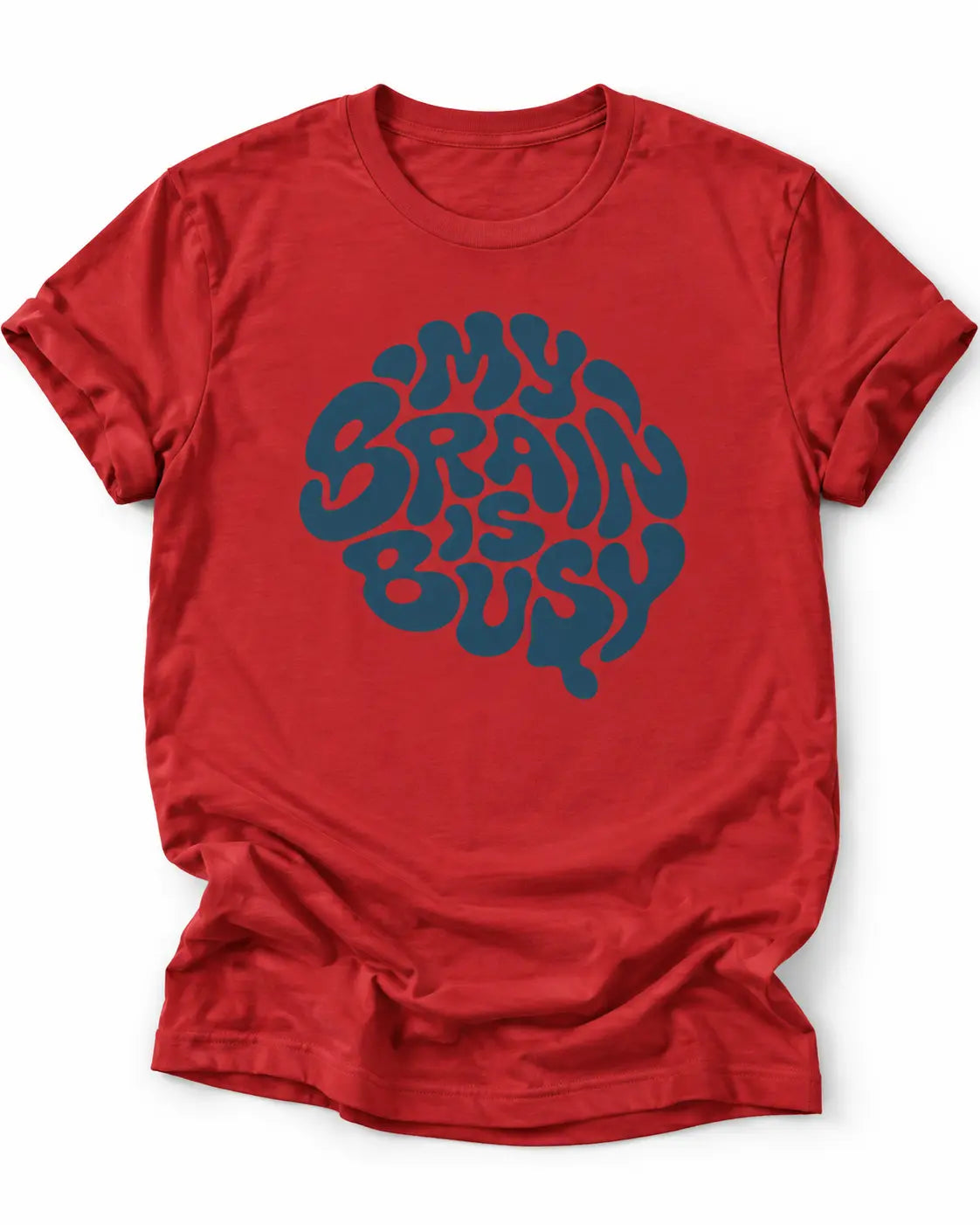 red Retro teal graphic design with the words “My Brain Is Busy” shaped into the outline of a human brain on a plain background.