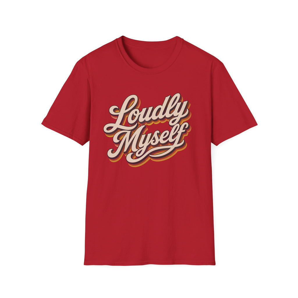 A red short-sleeve crewneck t-shirt featuring a retro-style graphic on the chest that reads 'Loudly Myself' in beige and brown cursive lettering with a white outline.