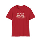 Red t-shirt with text 'out of polite answers try again tomorrow'