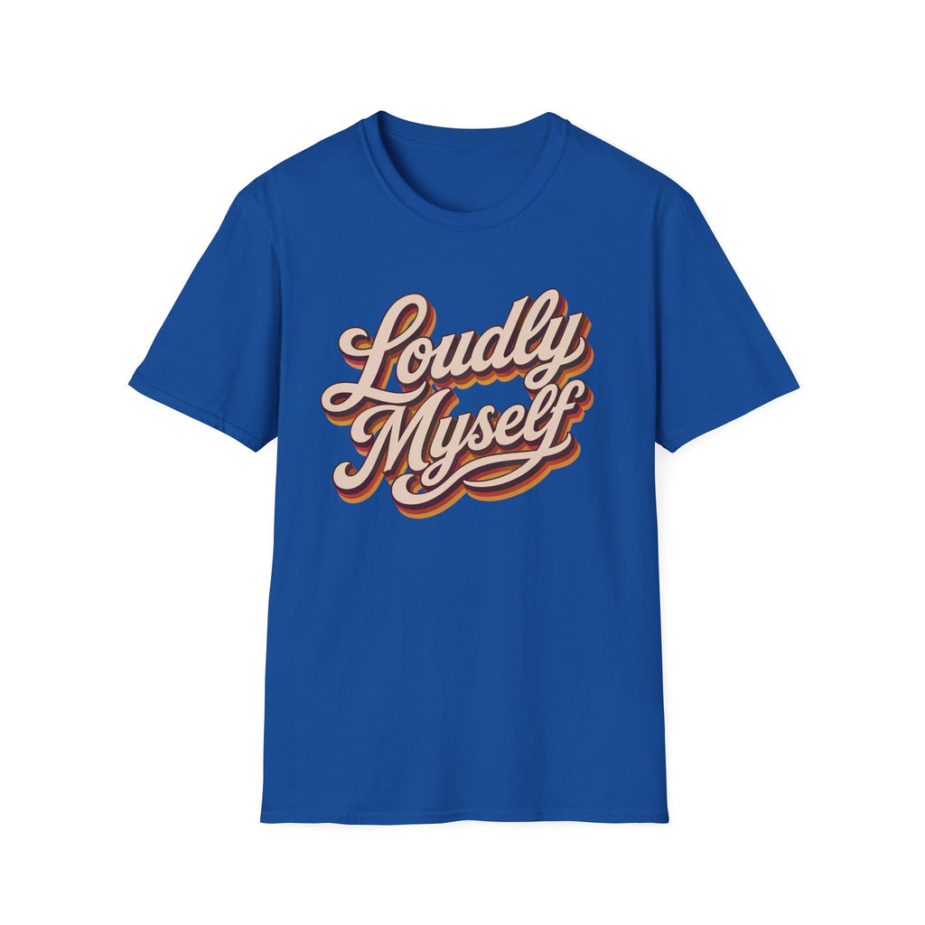 A royal blue short-sleeve crewneck t-shirt featuring a retro-style graphic on the chest that reads 'Loudly Myself' in beige and brown cursive with a red shadow outline, displayed against a solid white background.