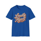 A royal blue short-sleeve crewneck t-shirt featuring a retro-style graphic on the chest that reads 'Loudly Myself' in beige and brown cursive with a red shadow outline, displayed against a solid white background.