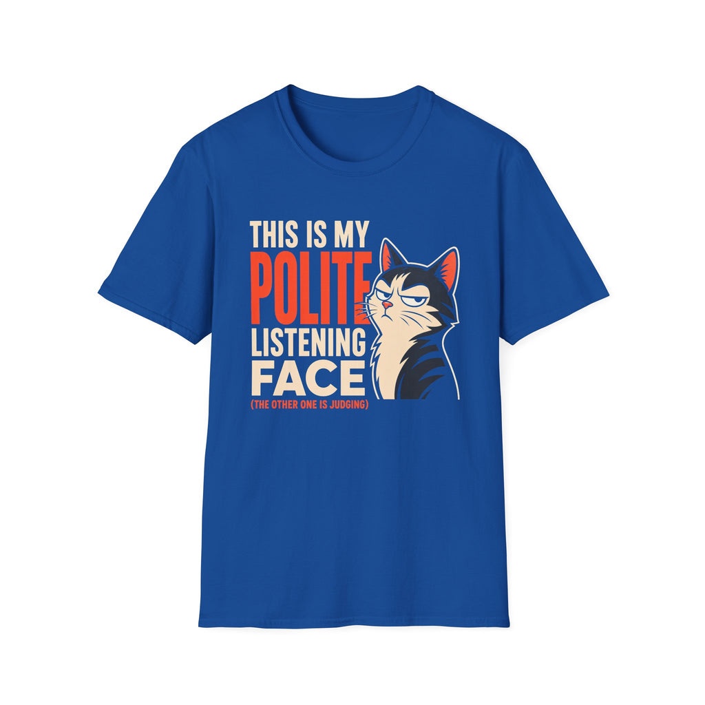 A royal blue short-sleeve t-shirt with a graphic print on the front. The graphic features the text 'THIS IS MY POLITE LISTENING FACE' in white and orange lettering next to an illustration of a grumpy black and white cat.