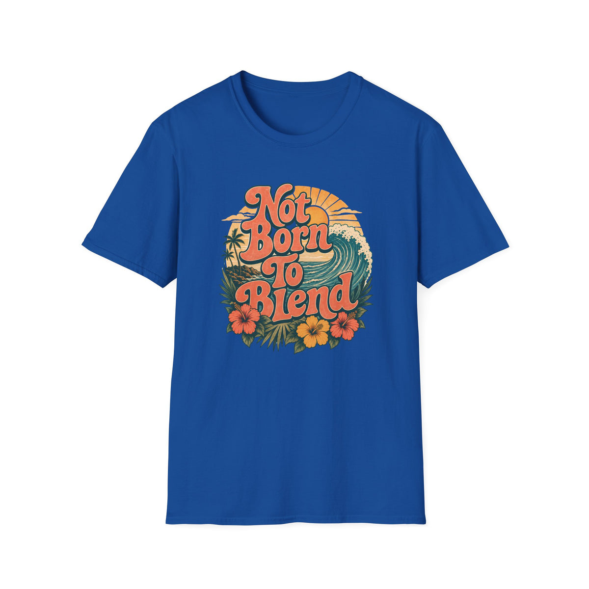 A royal blue short-sleeve crewneck t-shirt featuring a retro-style circular graphic on the chest with the text 'Not Born To Blend' in orange, surrounded by a sunset, waves, and tropical flowers.