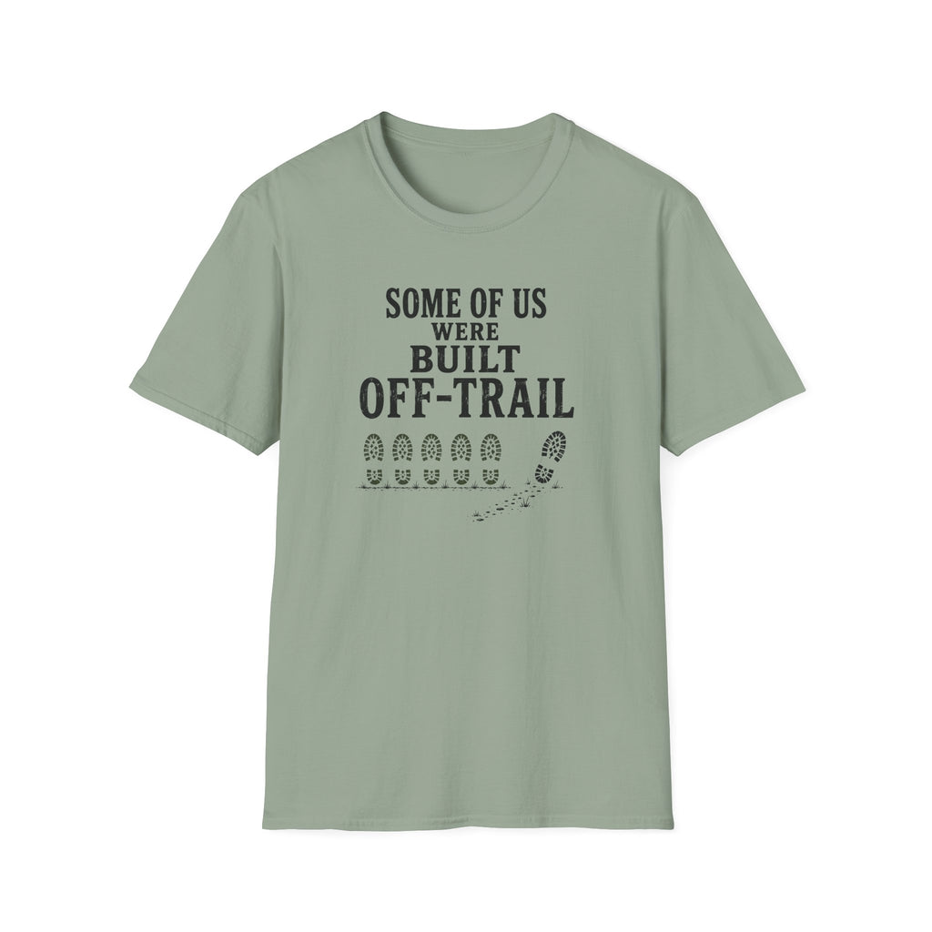 Sage t-shirt with slogan 'some of us were built off-trail'
