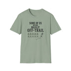 Sage t-shirt with slogan 'some of us were built off-trail'