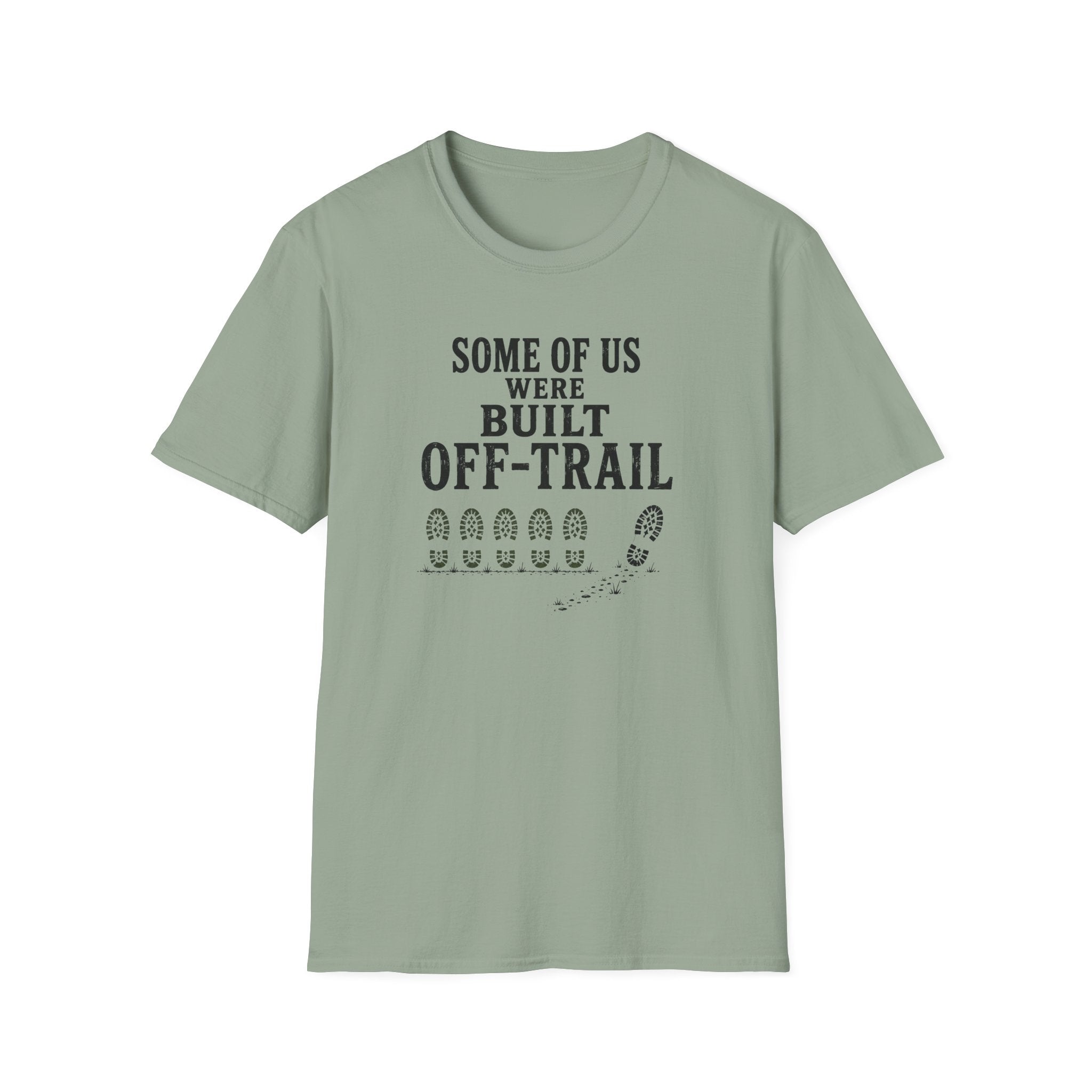 Sage t-shirt with slogan 'some of us were built off-trail'