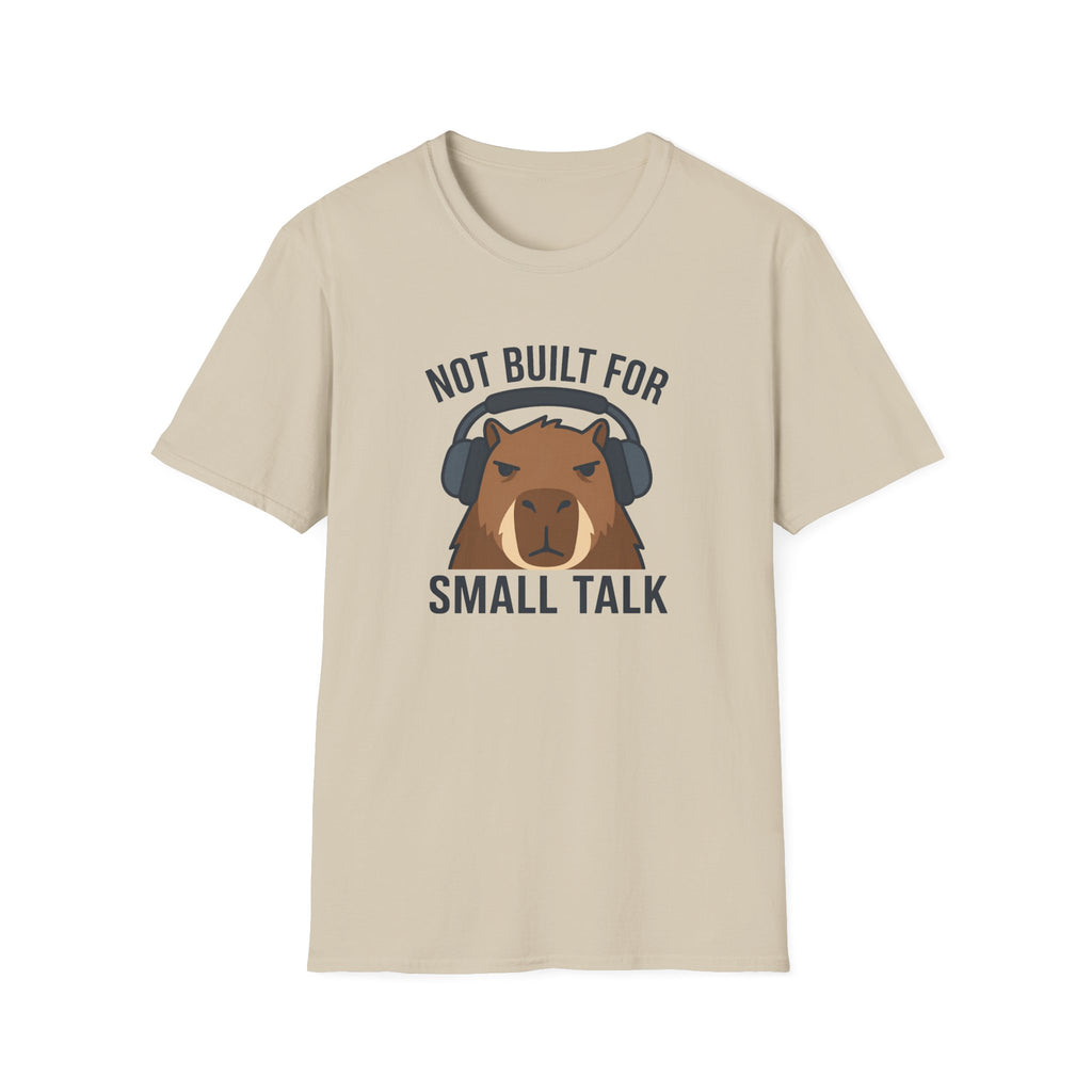 Sand t-shirt with image of a capybara wearing headphones and text 'not built for small talk'