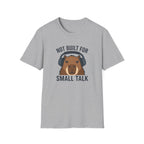 Sport grey  t-shirt with image of a capybara wearing headphones and text 'not built for small talk'
