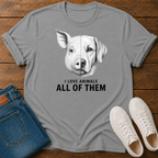 I Love Animals, All of Them T-Shirt