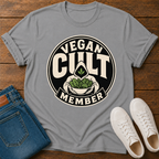 Vegan Cult Member T-Shirt — Wearing The Label They Gave Us
