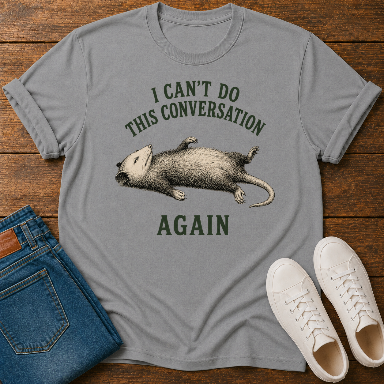 I Can't Do This Conversation Again T-Shirt