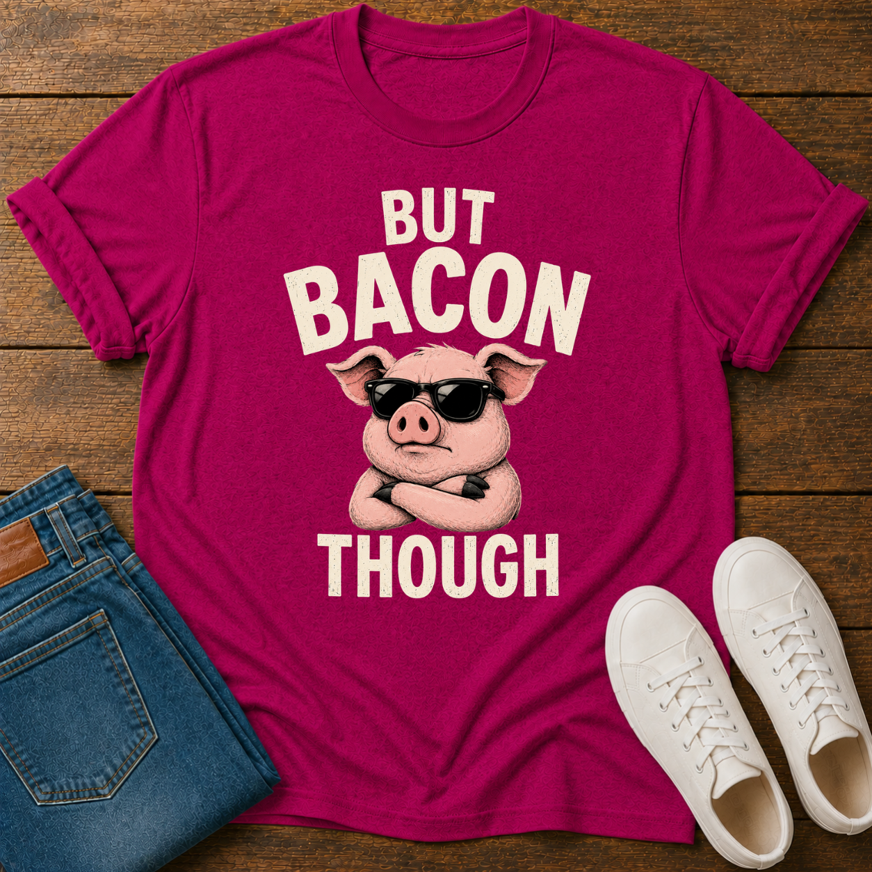 But Bacon Though T-Shirt