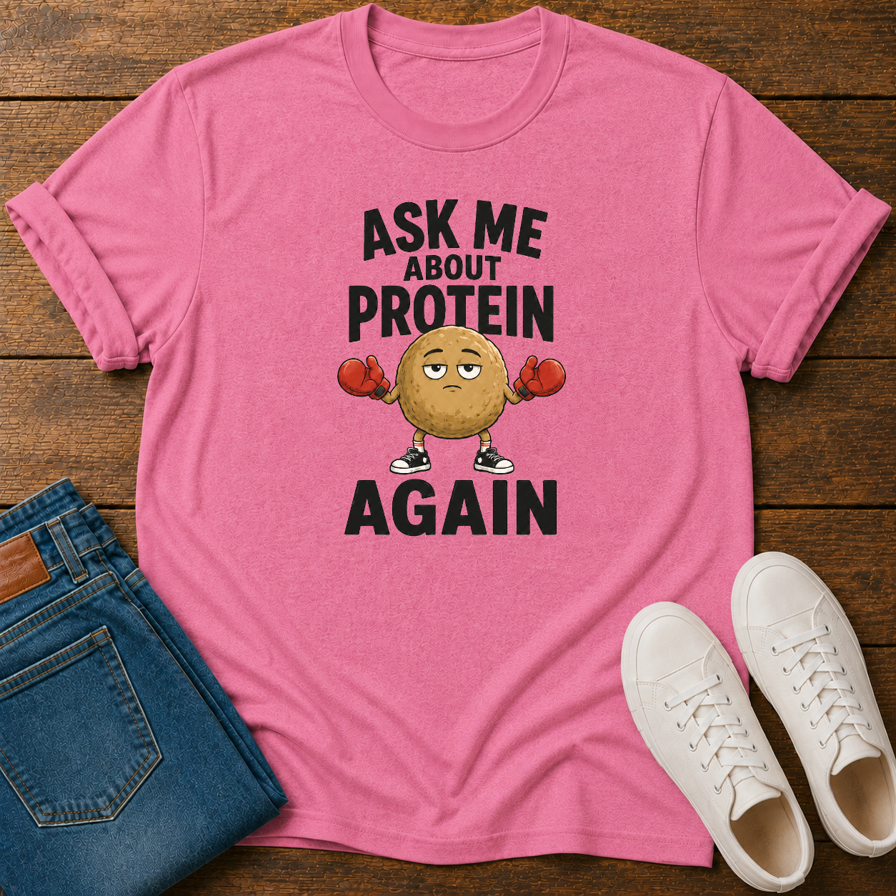 Ask Me About Protein Again T-Shirt