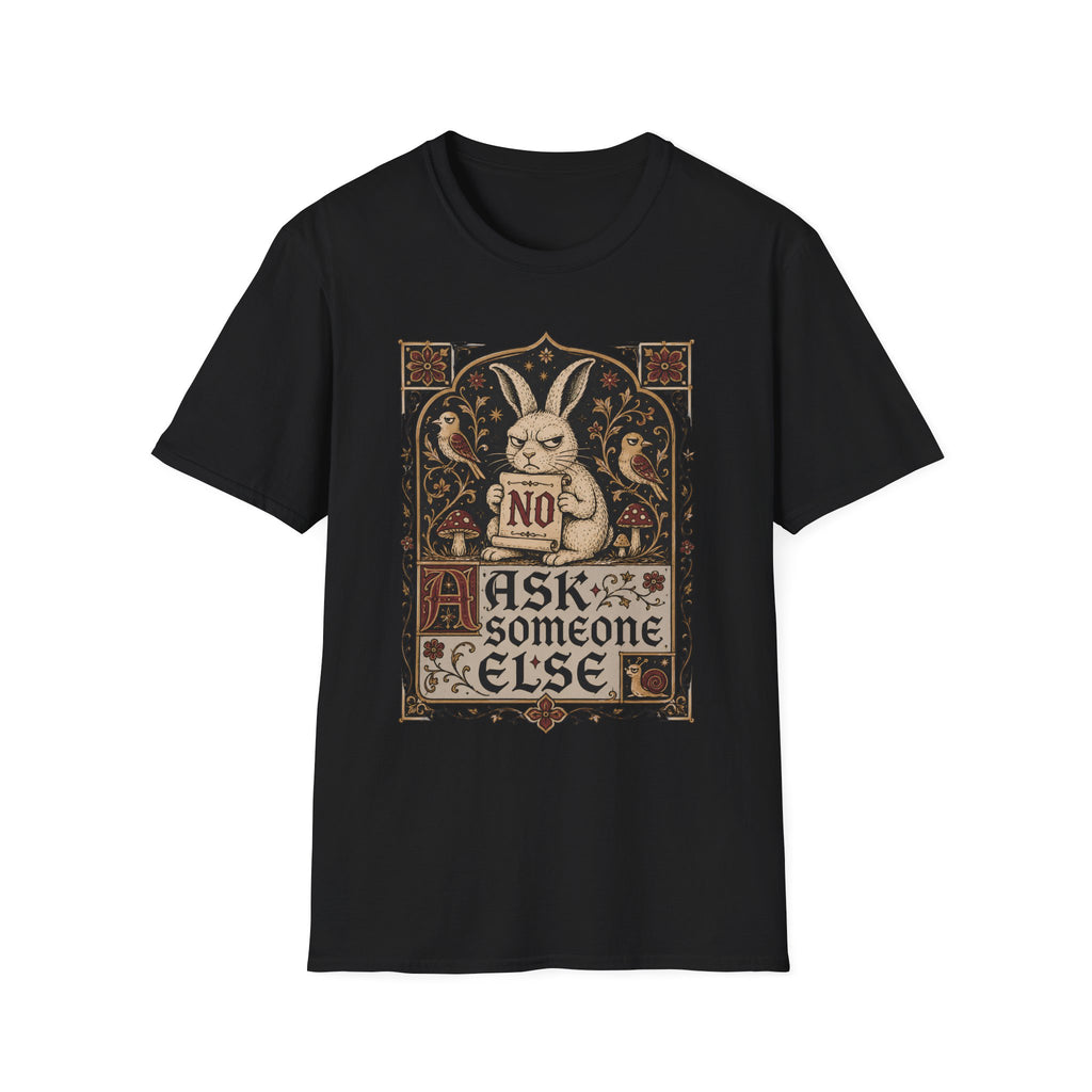 Medieval illuminated manuscript style graphic featuring a grumpy rabbit holding a scroll that reads "NO" above the words "Ask Someone Else."