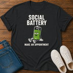 Social Battery Make An Appointment T-Shirt