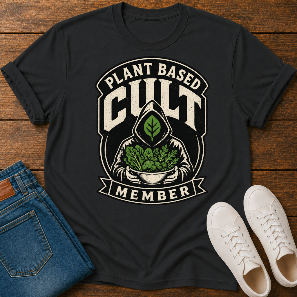 Plant Based Cult T-Shirt — Wearing The Label They Gave Us