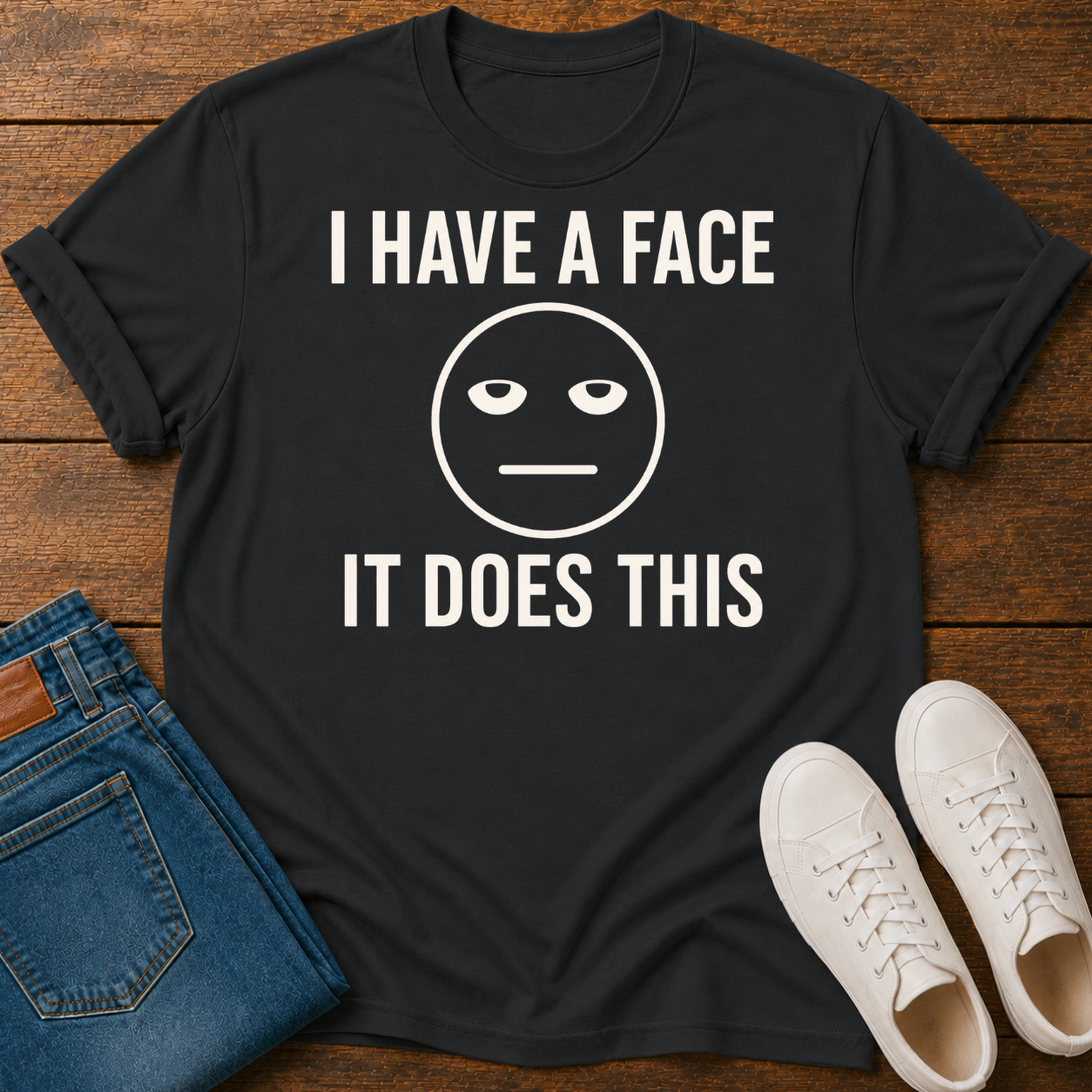 I Have a Face, It Does This T-Shirt