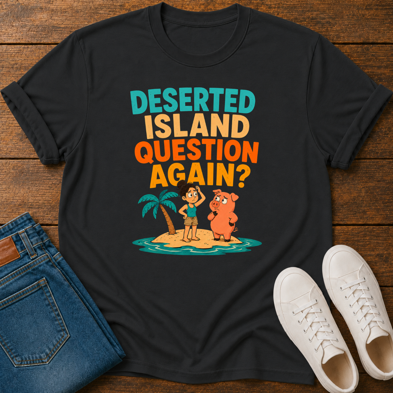 Deserted Island Question Again? T-Shirt